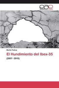 bokomslag El Hundimiento del Ibex-35