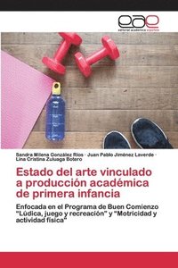 bokomslag Estado del arte vinculado a produccin acadmica de primera infancia