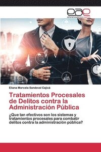 bokomslag Tratamientos Procesales de Delitos contra la Administracin Pblica