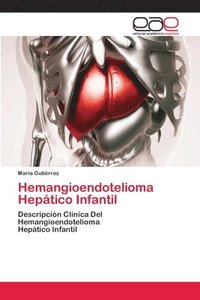 bokomslag Hemangioendotelioma Heptico Infantil