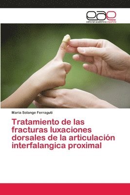 Tratamiento de las fracturas luxaciones dorsales de la articulacin interfalangica proximal 1