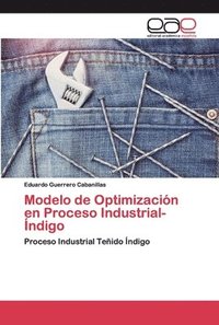 bokomslag Modelo de Optimizacin en Proceso Industrial-ndigo