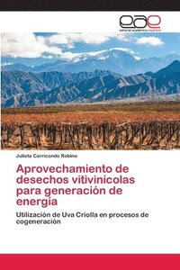 bokomslag Aprovechamiento de desechos vitivincolas para generacin de energa