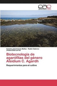 bokomslag Biotecnologa de agarfitas del gnero Alsidium C. Agardh