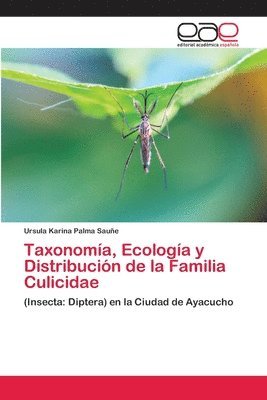 Taxonomia, Ecologia y Distribucion de la Familia Culicidae 1