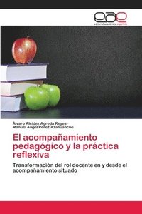 bokomslag El acompanamiento pedagogico y la practica reflexiva