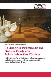 bokomslag La Justicia Premial en los Delitos Contra la Administracin Pblica