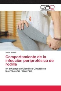 bokomslag Comportamiento de la infeccin periprotsica de rodilla