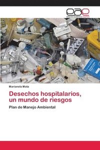 bokomslag Desechos hospitalarios, un mundo de riesgos