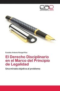 bokomslag El Derecho Disciplinario en el Marco del Principio de Legalidad
