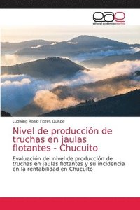 bokomslag Nivel de produccin de truchas en jaulas flotantes - Chucuito