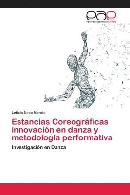 Estancias Coreograficas innovacion en danza y metodologia performativa 1