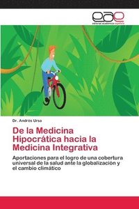 bokomslag De la Medicina Hipocratica hacia la Medicina Integrativa