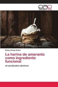bokomslag La harina de amaranto como ingrediente funcional