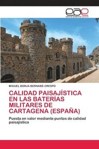 bokomslag Calidad Paisajistica En Las Baterias Militares de Cartagena (Espana)