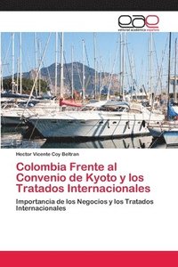 bokomslag Colombia Frente al Convenio de Kyoto y los Tratados Internacionales