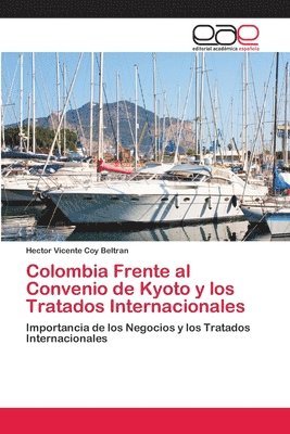 Colombia Frente al Convenio de Kyoto y los Tratados Internacionales 1