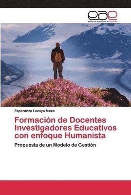 bokomslag Formacin de Docentes Investigadores Educativos con enfoque Humanista