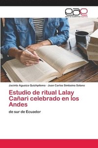 bokomslag Estudio de ritual Lalay Caari celebrado en los Andes