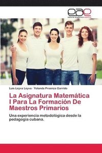 bokomslag La Asignatura Matematica I Para La Formacion De Maestros Primarios