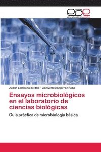 bokomslag Ensayos microbiologicos en el laboratorio de ciencias biologicas