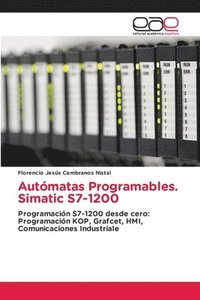 bokomslag Automatas Programables. Simatic S7-1200