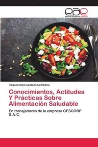 bokomslag Conocimientos, Actitudes Y Prcticas Sobre Alimentacin Saludable