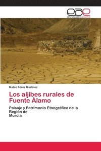 bokomslag Los aljibes rurales de Fuente Alamo