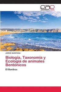 bokomslag Biologa, Taxonoma y Ecologa de animales Bentnicos