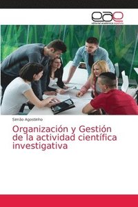 bokomslag Organizacion y Gestion de la actividad cientifica investigativa