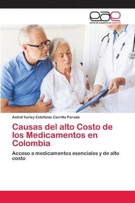 Astrid Yurley Estefania Carrillo Parada - Causas del alto Costo de los Medicamentos en Colombia, Häftad