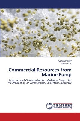 Commercial Resources from Marine Fungi 1