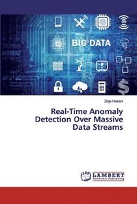 bokomslag Real-Time Anomaly Detection Over Massive Data Streams