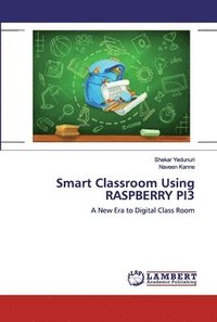 bokomslag Smart Classroom Using RASPBERRY PI3