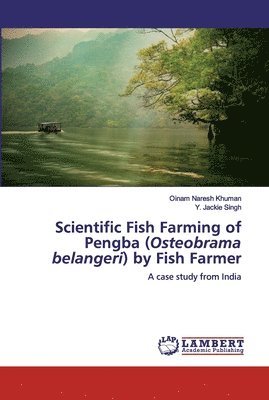 Scientific Fish Farming of Pengba (Osteobrama belangeri) by Fish Farmer 1