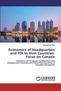 bokomslag Economics of Headquarters and FDI to Host Countries