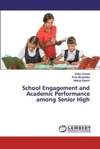 bokomslag School Engagement and Academic Performance among Senior High