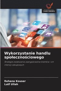 bokomslag Wykorzystanie handlu spoleczno&#347;ciowego