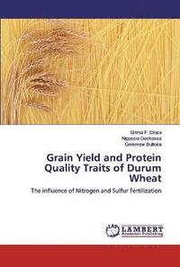 bokomslag Grain Yield and Protein Quality Traits of Durum Wheat