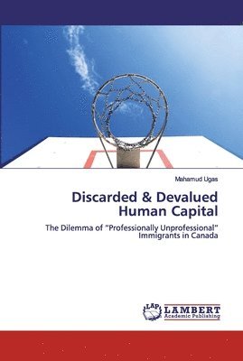 Discarded & Devalued Human Capital 1