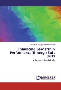 bokomslag Enhancing Leadership Performance Through Soft Skills