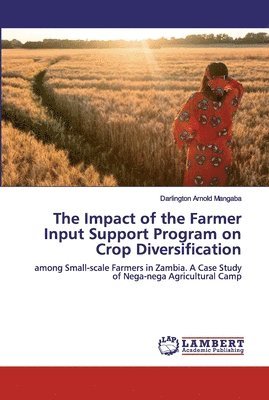 bokomslag The Impact of the Farmer Input Support Program on Crop Diversification