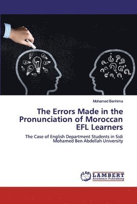 bokomslag The Errors Made in the Pronunciation of Moroccan EFL Learners