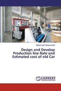 bokomslag Design and Develop Production line Rate and Estimated cost of old Car