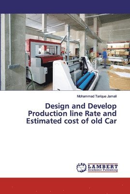 Design and Develop Production line Rate and Estimated cost of old Car 1