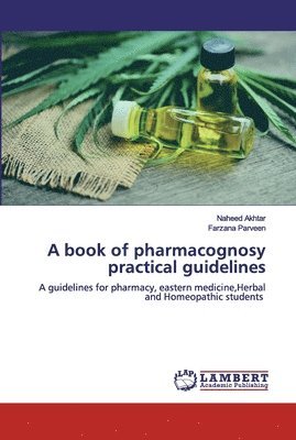 A book of pharmacognosy practical guidelines 1