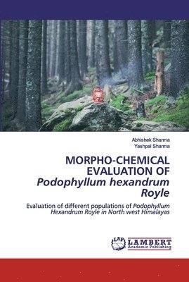 MORPHO-CHEMICAL EVALUATION OFPodophyllum hexandrum Royle 1