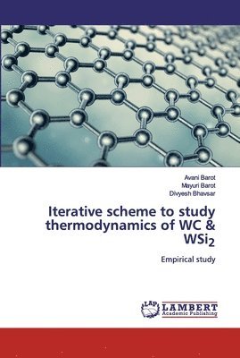 Iterative scheme to study thermodynamics of WC & WSi2 1