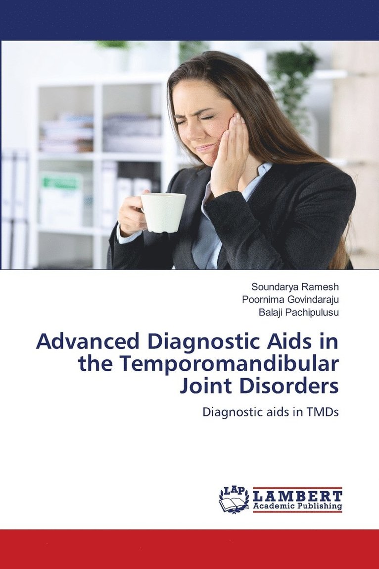 Advanced Diagnostic Aids in the Temporomandibular Joint Disorders 1