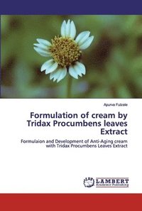 bokomslag Formulation of cream by Tridax Procumbens leaves Extract